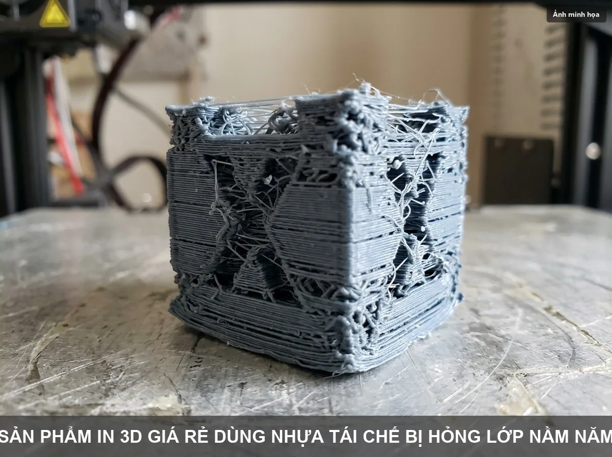 Sản phẩm in 3D giá rẻ bị nứt gãy lớp layer do dùng nhựa giòn kém chất lượng